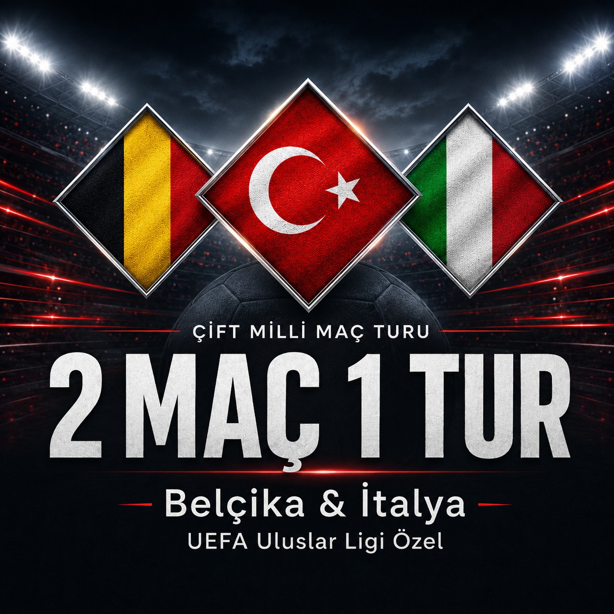 ÇİFT MİLLİ MAÇ ÖZEL BELÇİKA & FRANSA & İTALYA TURU - 2 MAÇ BİLETİ DAHİL - TÜRK HAVA YOLLARI 4 GECE